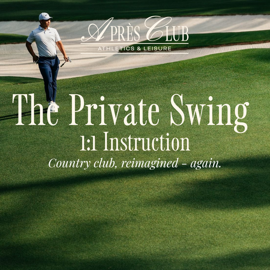 Après Golf | The Private Swing – 1:1 Instruction