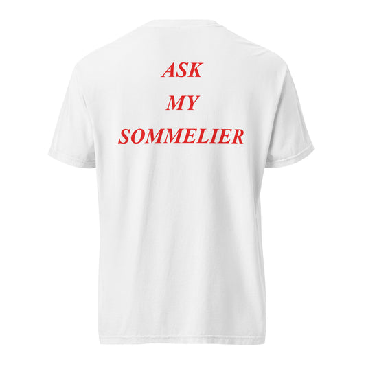 Red graphic text reading Ask My Sommelier on the back of a white heavyweight t-shirt